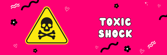 TOXIC SHOCK
